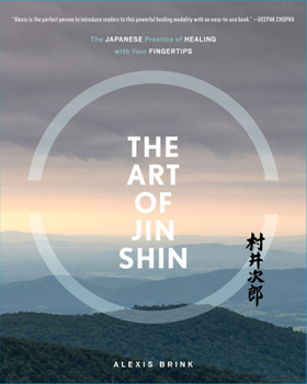 Paperback The Art of Jin Shin: The Japanese Practice of Healing with Your Fingertips Book