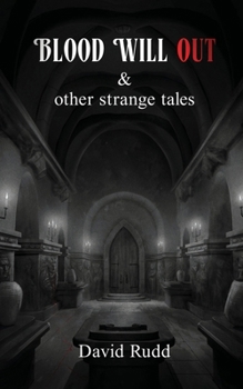 Paperback Blood Will Out and Other Strange Tales Book