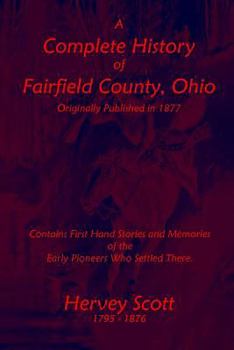 Paperback A Complete History of Fairfield County, Ohio Book