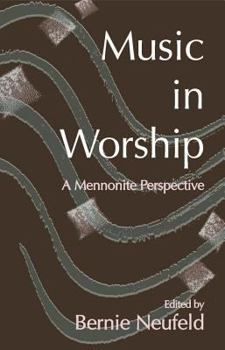 Paperback Music in Worship: A Mennonite Perspective Book