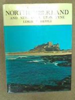 Hardcover A history of Northumberland and Newcastle-upon-Tyne (The Darwen county history series) Book