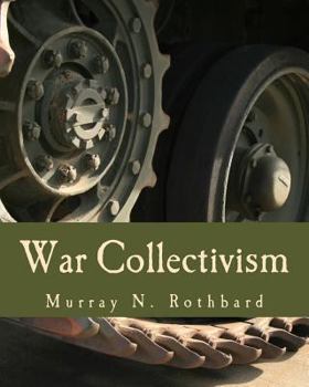 Paperback War Collectivism (Large Print Edition): Power, Business, and the Intellectual Class in World War I [Large Print] Book