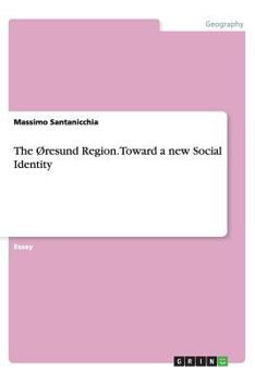 Paperback The Øresund Region. Toward a new Social Identity Book