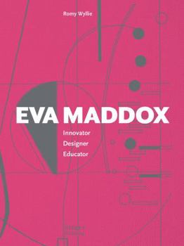 Hardcover Eva Maddox: Innovator, Designer, Educator Book