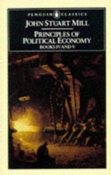 Mass Market Paperback Principles of Political Economy: With Some of Their Applications to Social Philosophy, Booksiv & V Book