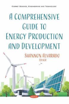 Paperback A Comprehensive Guide to Energy Production and Development Book