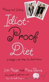 Hardcover Neris and India's Idiot-Proof Diet: A Weight-Loss Plan for Real Women Book