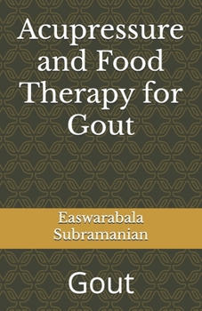 Acupressure and Food Therapy for Gout: Gout