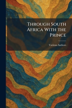 Paperback Through South Africa With the Prince Book