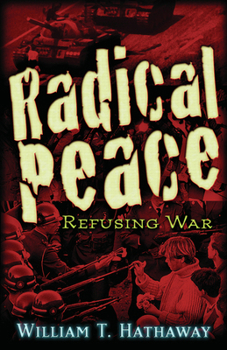 Paperback Radical Peace: People Refusing War Book