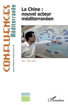 La Chine : nouvel acteur méditerranéen (Confluences Mediterranee) (French Edition)