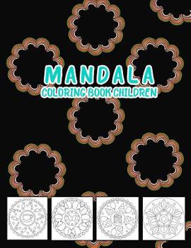 Paperback Mandala Coloring Book Children: 41 Relaxing and Calming Mandalas Challenge and Improve fine skills [Large Print] Book