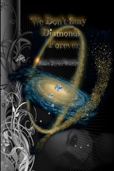 Paperback We Don't Stay Diamonds Forever Book