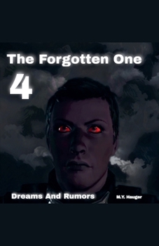 Paperback The Forgotten One 4: Dreams And Rumors Book