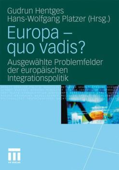 Paperback Europa - Quo Vadis?: Ausgewählte Problemfelder Der Europäischen Integrationspolitik [German] Book