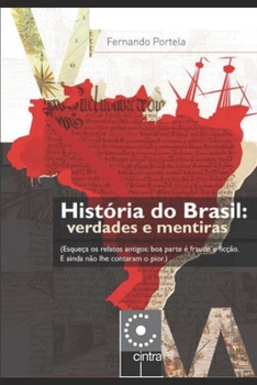 Paperback História do Brasil: Verdades e Mentiras [Portuguese] Book