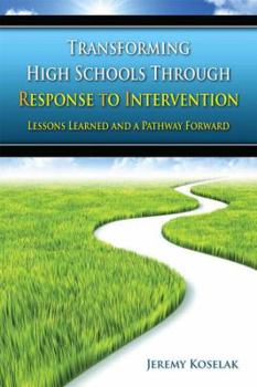 Paperback Transforming High Schools Through Rti: Lessons Learned and a Pathway Forward Book