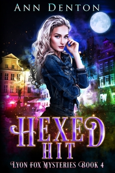 Hexed Hit - Book #4 of the Lyon Fox Mysteries
