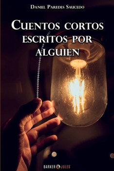 Paperback Cuentos cortos escritos por alguien (Spanish Edition) [Spanish] Book