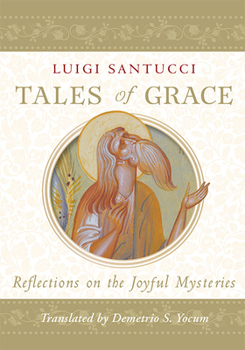 Paperback Tales of Grace: Reflections on the Joyful Mysteries Book