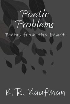 Paperback Poetic Problems: Poems from the Heart Book