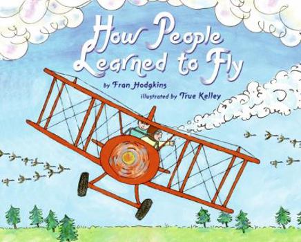 How People Learned to Fly (Let's-Read-and-Find-Out Science 2) - Book  of the Let's-Read-and-Find-Out Science, Stage 2