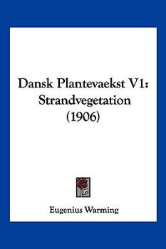 Paperback Dansk Plantevaekst V1: Strandvegetation (1906) [Chinese] Book