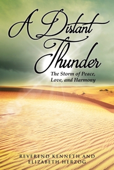Paperback A Distant Thunder The Storm of Peace, Love, and Harmony Book
