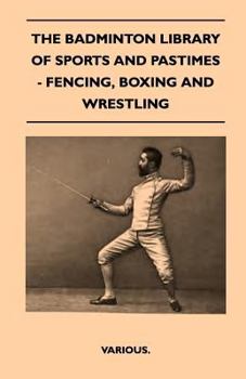 Fencing - Book  of the Badminton Library of Sports and Pastimes