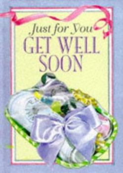 Hardcover Get Well Soon (Just for You) Book