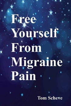 Paperback Free Yours Self From Migraine Pain Book