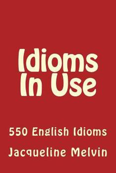 Paperback Idioms in Use: 550 Idioms in Use Book