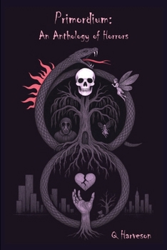 Primordium: An Anthology of Horrors (Snake in the Willows)
