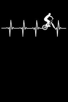 BMX Fahrer Notizbuch: A5 Liniert 108 Seiten - BMX Herzschlag Heartbeat Notizheft - Geschenk für BMX Fahrer (German Edition)