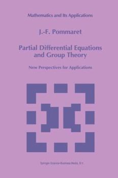 Hardcover Partial Differential Equations and Group Theory: New Perspectives for Applications Book