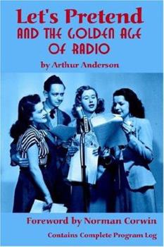 Paperback Let's Pretend and the Golden Age of Radio Book