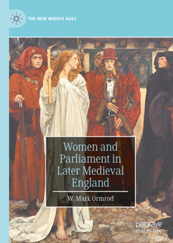 Hardcover Women and Parliament in Later Medieval England Book