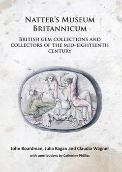 Paperback Natter's Museum Britannicum: British Gem Collections and Collectors of the Mid-Eighteenth Century Book