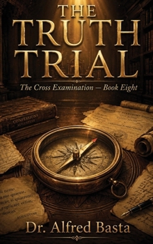 The Truth Trial (The Cross Examination)