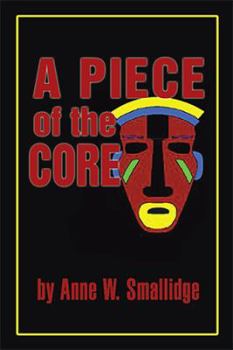 Paperback A Piece of the Core Book