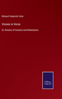 Hardcover Visions in Verse: Or, Dreams of Creation and Redemption. Book