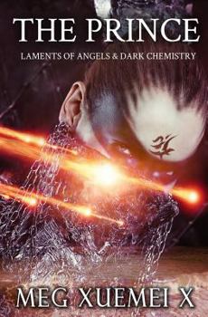 The Prince - Book #2 of the Laments of Angels & Dark Chemistry