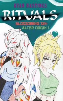 RITUALS 007 BLOSSOMING SIN: ALTER ORIGIN 1
