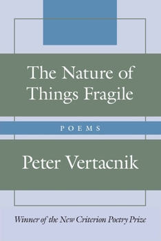 Hardcover The Nature of Things Fragile: Poems Book