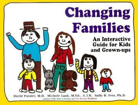 Paperback Changing Families: A Guide for Kids and Grown-Ups Book