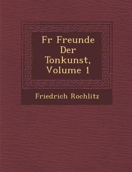 Paperback F R Freunde Der Tonkunst, Volume 1 [German] Book