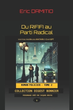 Paperback Du Rififi au Parti Radical: Tome 2 [French] Book