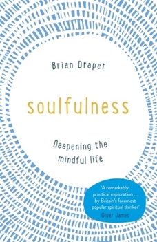 Paperback Soulfulness: Deepening the Mindful Life Book