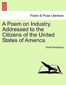 Paperback A Poem on Industry. Addressed to the Citizens of the United States of America. Book