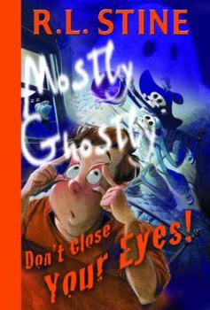 Don't Close Your Eyes! (Mostly Ghostly, #8)